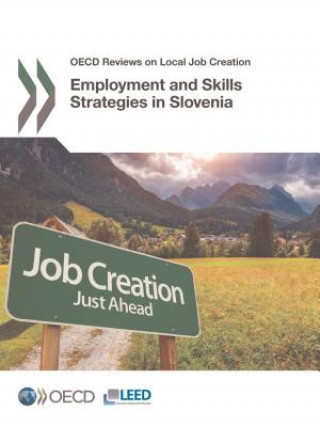 Carte OECD employment and skills strategies in Slovenia Organization For Economic Cooperation An