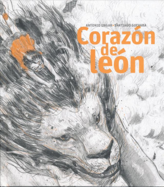 Könyv Corazon de Leon Antonio Ungar