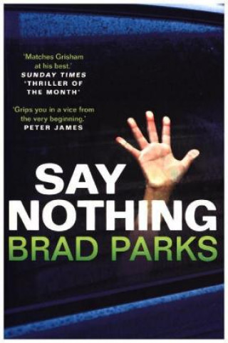 Kniha Say Nothing Brad Parks