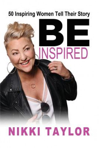 Βιβλίο Be Inspired Nikki Taylor