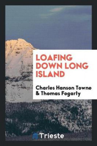 Carte Loafing Down Long Island Charles Hanson Towne
