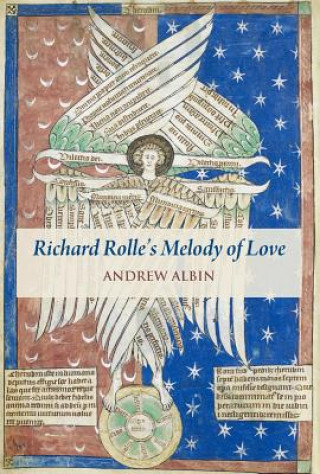 Carte Richard Rolle's "melody of Love": A Study and Translation, with Manuscript and Musical Contexts Andrew Albin