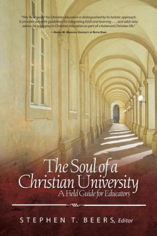 Carte Soul of a Christian University Stephen T Beers