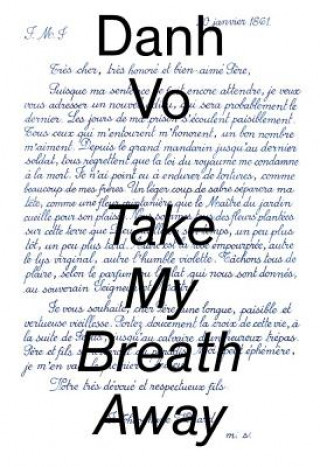 Kniha Danh Vo: Take My Breath Away Danh Vo