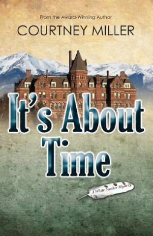 Книга It's About Time Courtney Miller