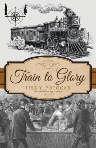 Buch Train to Glory Lisa Y. Potocar