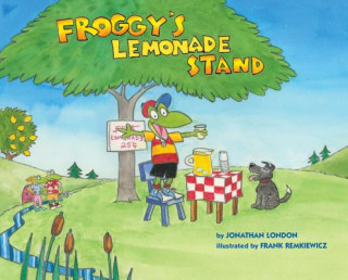 Kniha Froggy's Lemonade Stand Jonathan London