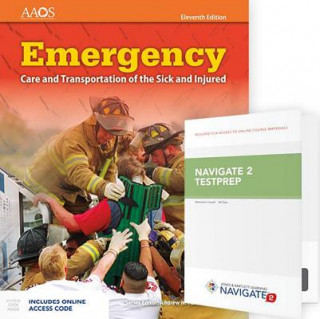 Könyv Emergency Care and Transportation of the Sick and Injured Includes Navigate 2 Essentials Access + Navigate 2 Testprep: Emergency Medical Technician American Academy Of Orthopaedic Surgeons