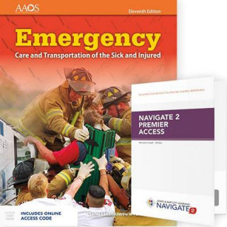 Kniha Emergency Care and Transportation of the Sick and Injured (Hardcover) Includes Navigate 2 Premier Access American Academy Of Orthopaedic Surgeons