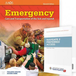 Kniha Emergency Care and Transportation of the Sick and Injured (Hardcover) Includes Navigate 2 Preferred Access American Academy Of Orthopaedic Surgeons