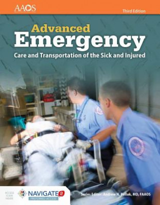 Kniha Aemt: Advanced Emergency Care and Transportation of the Sick and Injured Includes Navigate 2 Preferred Access: Advanced Emergency Care and Transportat Aaos