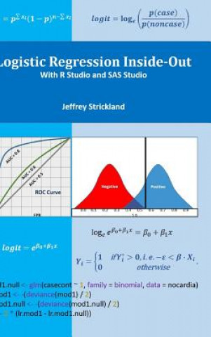 Könyv Logistic Regression Inside and Out Jeffrey Strickland
