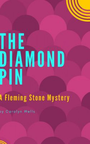 Kniha Diamond Pin Carolyn Wells