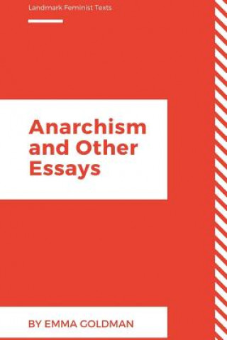 Kniha Anarchism and Other Essays Emma Goldman