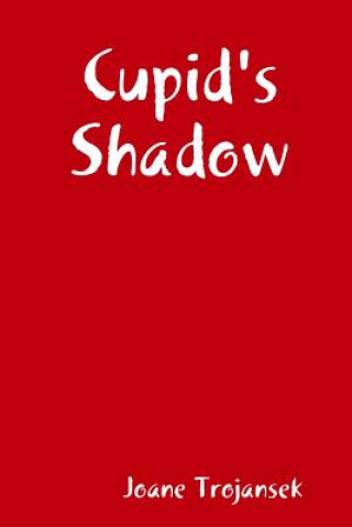 Kniha Cupid's Shadow Joane Trojansek
