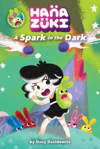 Kniha Hanazuki: A Spark in the Dark Stacy Davidowitz