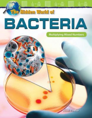 Книга The Hidden World of Bacteria: Multiplying Mixed Numbers Georgia Beth