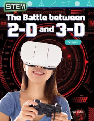 Kniha Stem: The Battle Between 2-D and 3-D: Shapes Georgia Beth