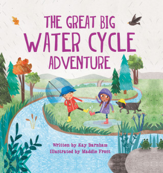 Könyv The Great Big Water Cycle Adventure Kay Barnham