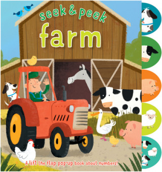 Kniha Seek & Peek Farm: A Lift the Flap Pop-Up Book about Numbers! Elizabeth Golding