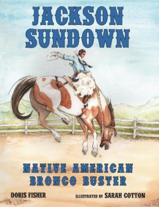 Boek Jackson Sundown: Native American Bronco Buster Doris Fisher