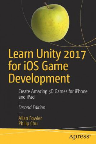 Kniha Learn Unity 2017 for iOS Game Development Allan Fowler
