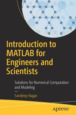 Kniha Introduction to MATLAB for Engineers and Scientists Sandeep Nagar