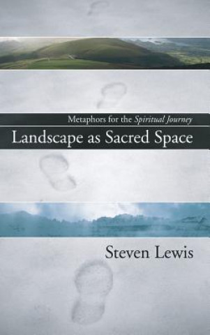 Livre Landscape as Sacred Space Steven W. Lewis