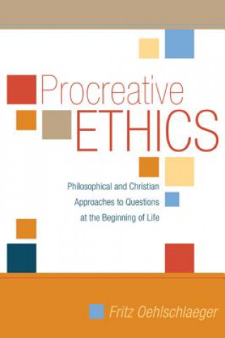 Knjiga Procreative Ethics Fritz Oehlschlaeger