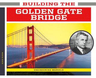 Kniha Building the Golden Gate Bridge Elsie Olson