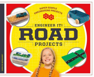 Knjiga Engineer It! Road Projects Carolyn Bernhardt