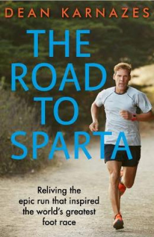 Knjiga Road to Sparta Dean Karnazes
