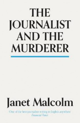Könyv Journalist And The Murderer Janet Malcolm