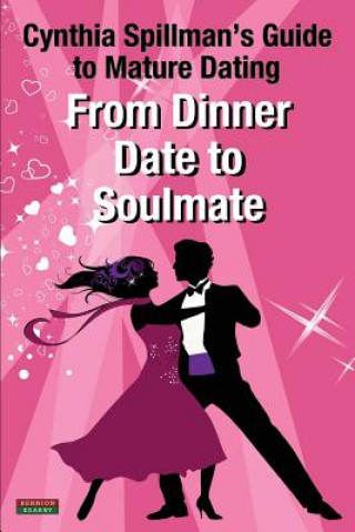 Könyv From Dinner Date to Soulmate Cynthia Spillman