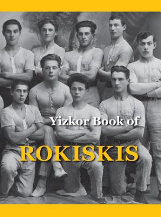 Carte Memorial Book of Rokiskis M. Bakalczuk-Felin