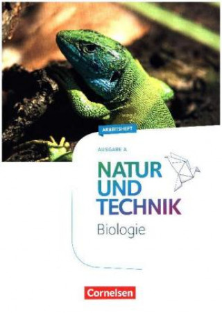 Carte Natur und Technik - Biologie Neubearbeitung - Ausgabe A - 5./6. Schuljahr Adria Wehser