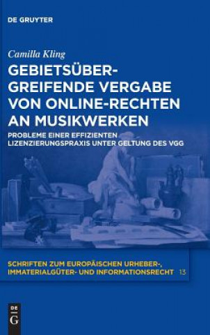 Könyv Gebietsubergreifende Vergabe von Online-Rechten an Musikwerken Camilla Kling