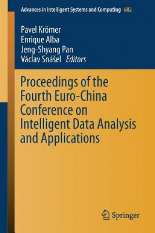 Kniha Proceedings of the Fourth Euro-China Conference on Intelligent Data Analysis and Applications Enrique Alba