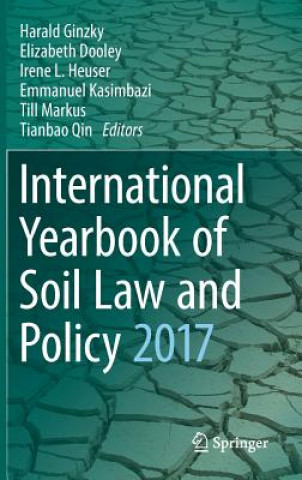 Kniha International Yearbook of Soil Law and Policy 2017 Harald Ginzky