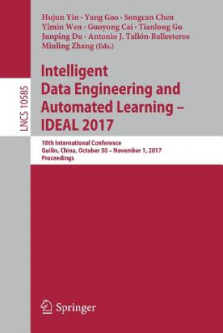 Könyv Intelligent Data Engineering and Automated Learning - IDEAL 2017 Hujun Yin