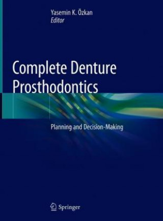 Kniha Complete Denture Prosthodontics Yasemin K. Özkan