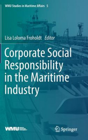 Książka Corporate Social Responsibility in the Maritime Industry Lisa Loloma Froholdt