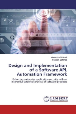 Książka Design and Implementation of a Software APL Automation Framework Alexandre D'Hondt