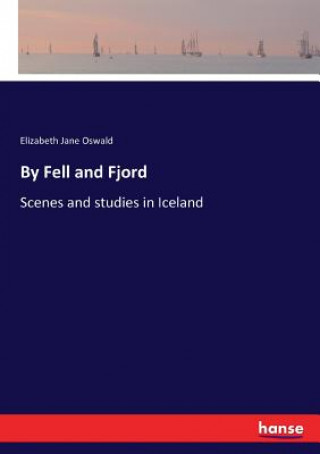 Libro By Fell and Fjord Elizabeth Jane Oswald