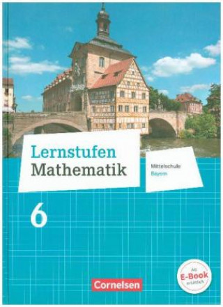 Libro Lernstufen Mathematik - Mittelschule Bayern 2017 - 6. Jahrgangsstufe Helga Berkemeier