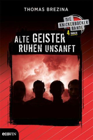 Kniha Knickerbocker4immer - Alte Geister ruhen unsanft Thomas Brezina