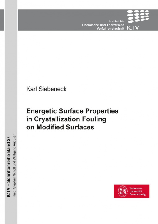 Carte Energetic Surface Properties in Crystallization Fouling on Modified Surfaces Karl Siebeneck