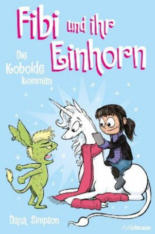 Kniha Fibi und ihr Einhorn (Bd. 3) - Die Kobolde kommen (Comics für Kinder) Dana Simpson