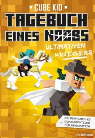 Kniha Minecraft: Tagebuch eines ultimativen Kriegers Cube Kid