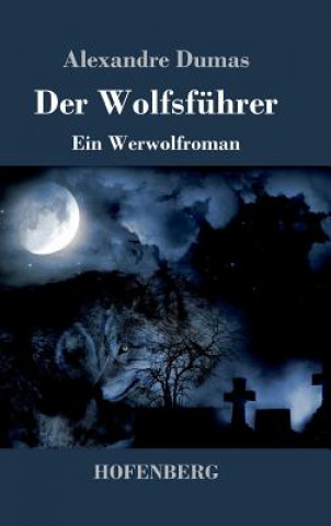 Boek Der Wolfsfuhrer Alexandre Dumas